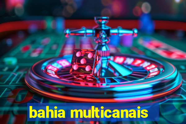 bahia multicanais